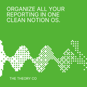 Organize All Your Reporting In One Clean Notion OS